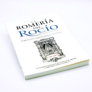 La Romería del Rocío. Reedición de esta obra de 1918 que recoge ocho crónicas literarias de Pedro A. Morgado