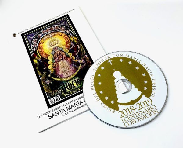Exaltación e Himno del Centenario de la Coronación Canónica de Santa María del Rocío en DVD.